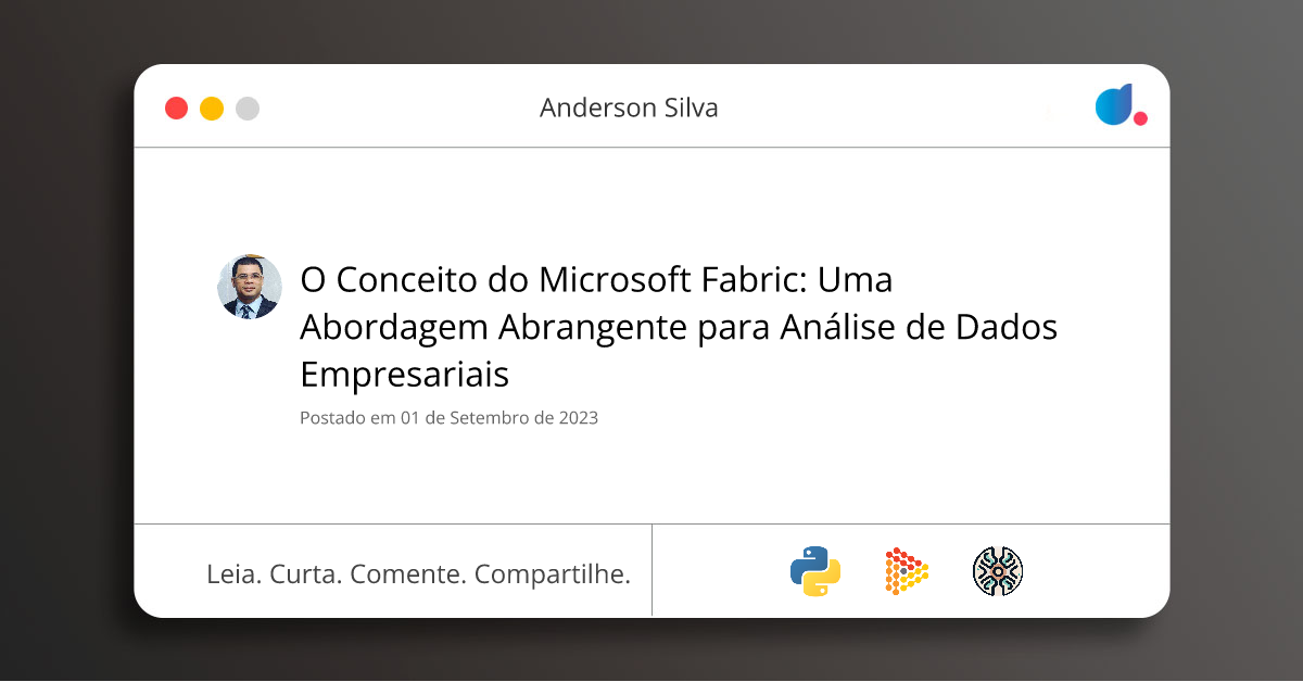 O Conceito do Microsoft Fabric: Uma Abordagem Abrangente para Análise ...