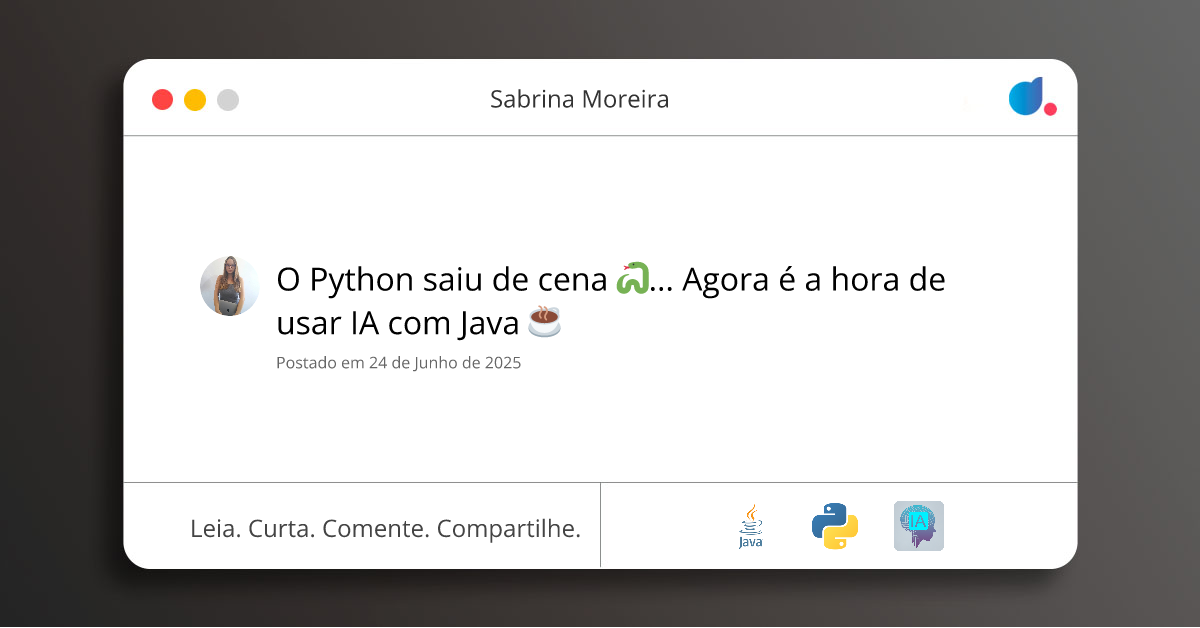 O Python saiu de cena 🐍... Agora é a hora de usar IA com Java ☕ ...