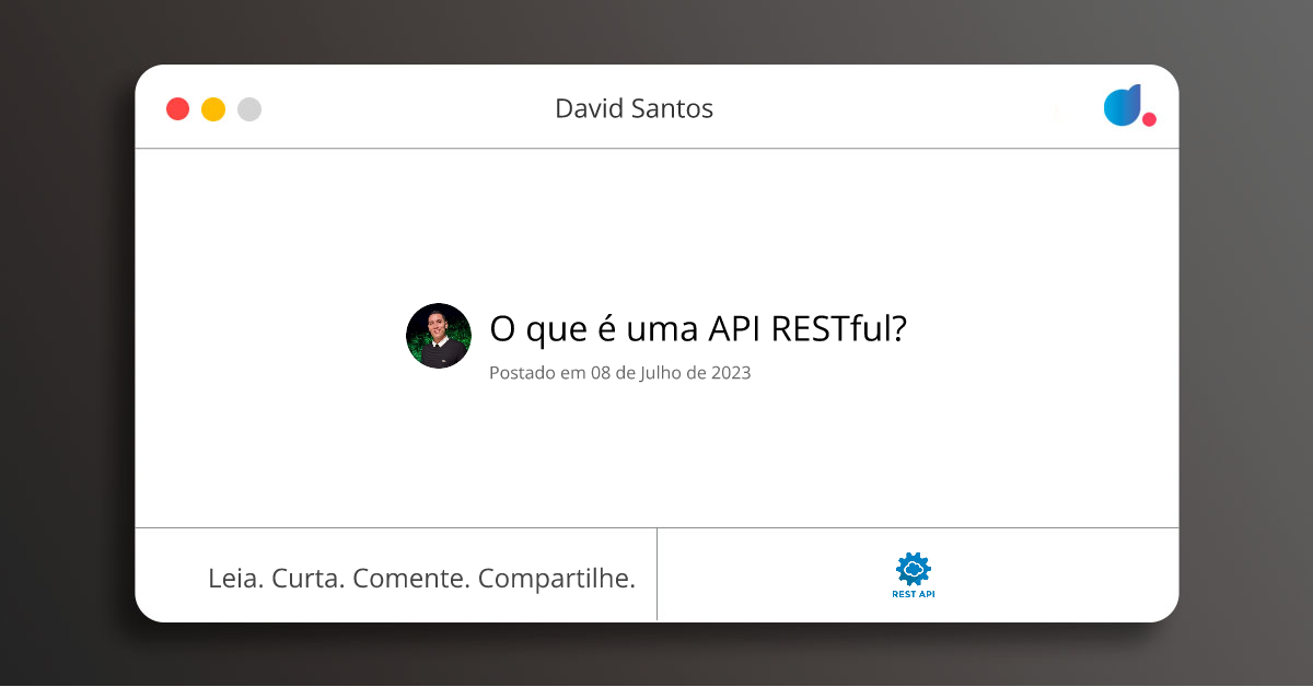 O que é uma API RESTful? | David Santos | API Rest | DIO
