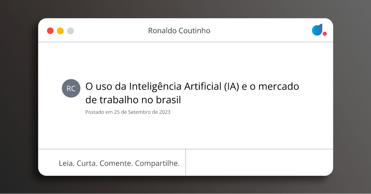 O uso da Inteligência Artificial (IA) e o mercado de trabalho no brasil ...