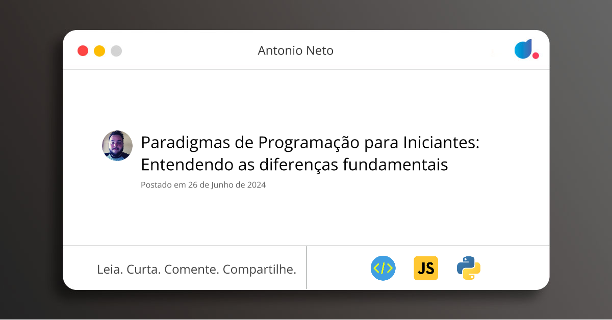 Paradigmas de Programação para Iniciantes: Entendendo as diferenças ...