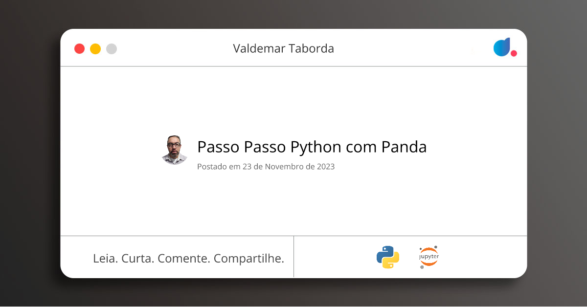 Passo Passo Python com Panda | Valdemar Taborda | Python | Jupyter | DIO