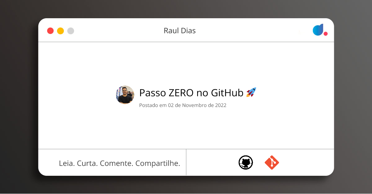 Passo ZERO no GitHub 🚀 | Raul Dias | GitHub | Git | DIO