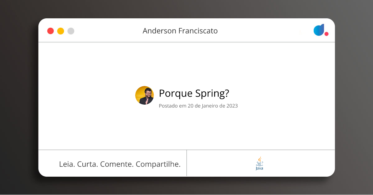 Porque Spring? | Anderson Franciscato | Java | DIO
