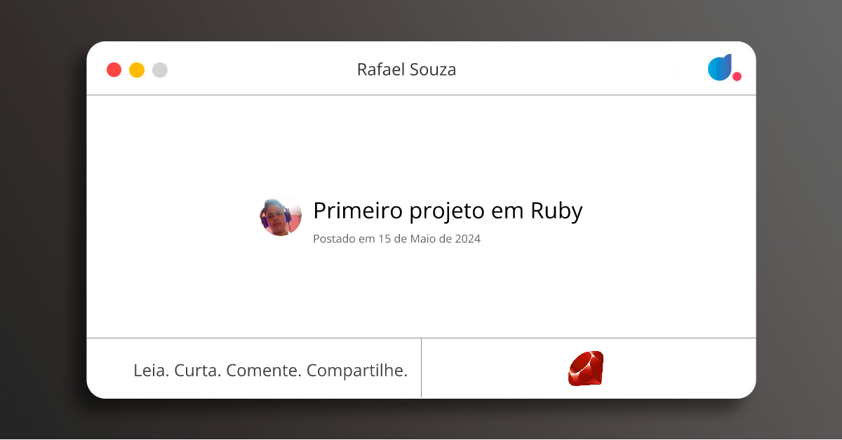 Primeiro projeto em Ruby | Rafael Souza | Ruby | DIO