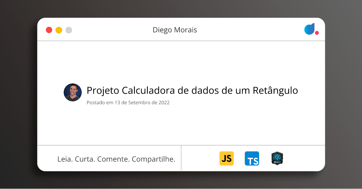 Projeto Calculadora de dados de um Retângulo | Diego Morais ...