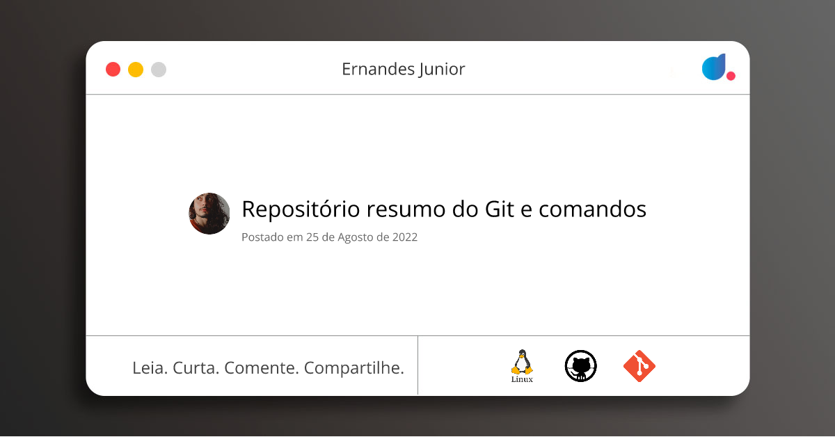 Repositório resumo do Git e comandos | Ernandes Junior | Linux | GitHub ...