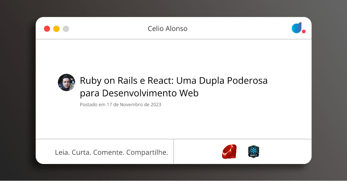 Ruby on Rails e React: Uma Dupla Poderosa para Desenvolvimento Web ...