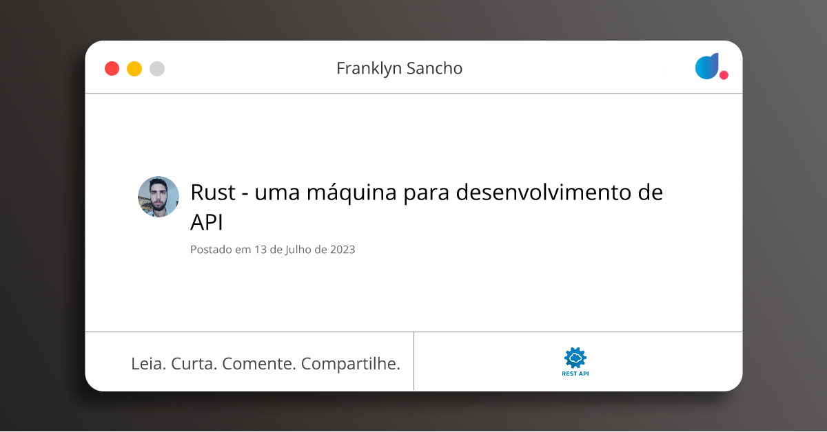 Rust - uma máquina para desenvolvimento de API | Franklyn Sancho | API ...