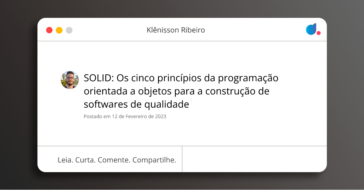 SOLID: Os cinco princípios da programação orientada a objetos para a ...