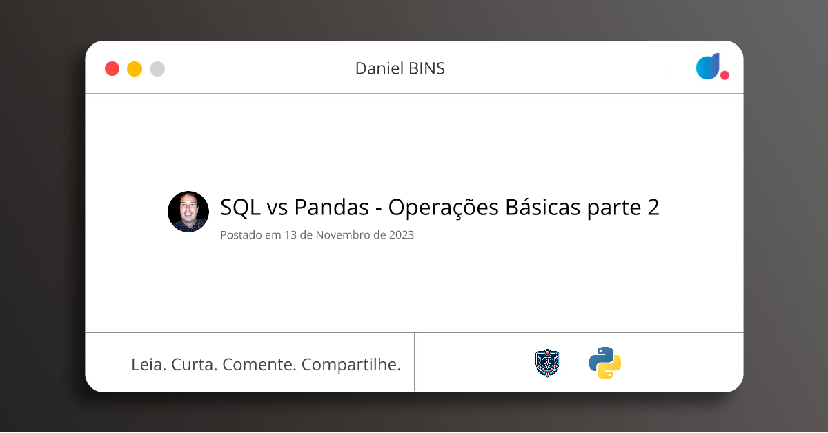 SQL vs Pandas - Operações Básicas parte 2 | Daniel BINS | SQL | Python ...