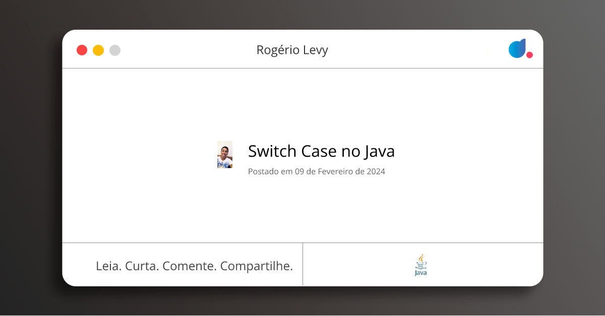 Switch Case no Java | Rogério Levy | Java | DIO