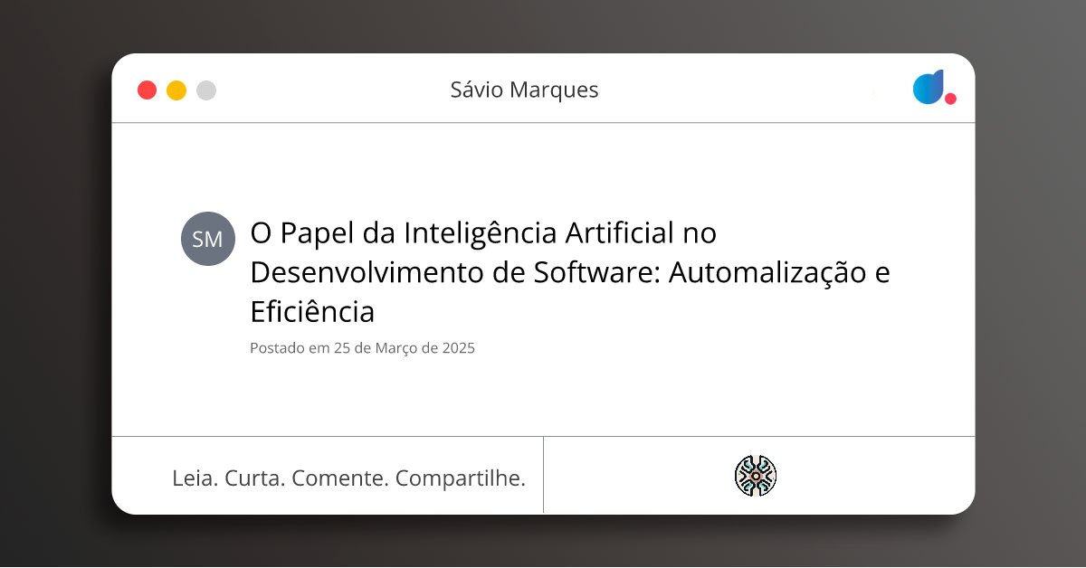 O Papel da Inteligência Artificial no Desenvolvimento de Software ...