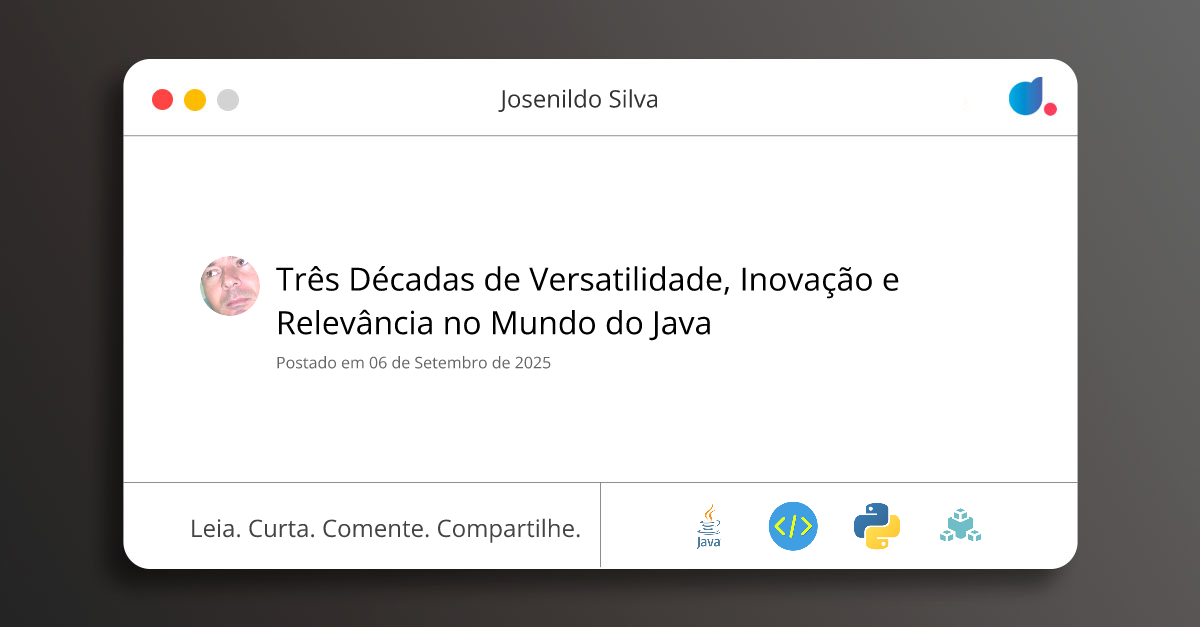 Três Décadas de Versatilidade, Inovação e Relevância no Mundo do Java ...