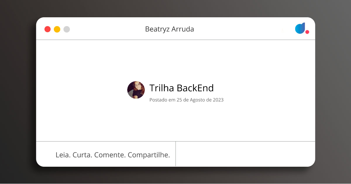 Trilha BackEnd | Beatryz Arruda | DIO