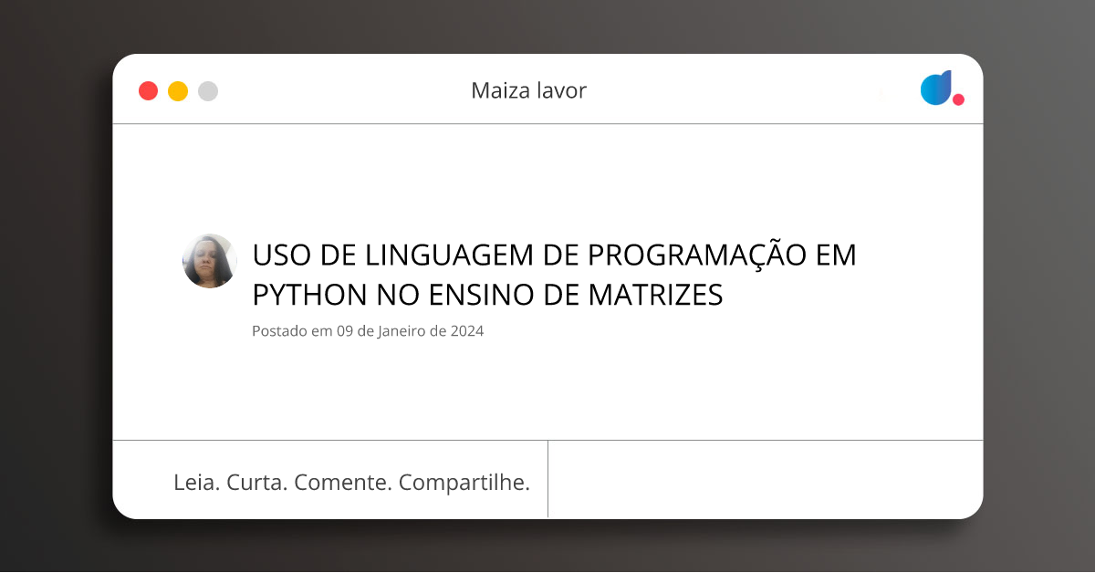 USO DE LINGUAGEM DE PROGRAMAÇÃO EM PYTHON NO ENSINO DE MATRIZES | Maiza ...